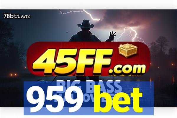 959 bet